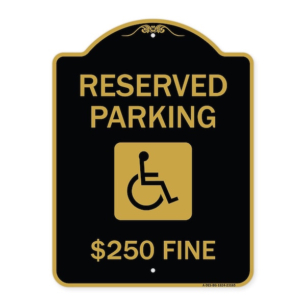 Signmission Reserved Parking $250 Fine W/ Graphic, Black & Gold Aluminum Sign, 18" x 24", BG-1824-23165 A-DES-BG-1824-23165 - main